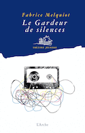 Gardeur de silences (Le)